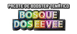Pacote de Booster Temático – Bosque dos Eevee